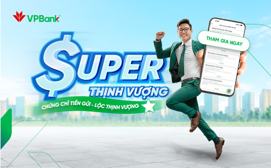 Chứng chỉ tiền gửi Lộc Thịnh Vượng (Super Thịnh Vượng)