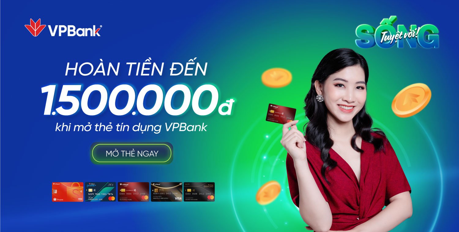 Hoàn tiền đến 1.500.000đ cho KH mở mới thẻ tín dụng VPBank