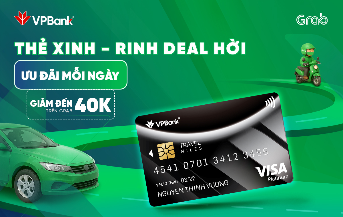 Ưu đãi giảm 40k mỗi ngày trên Grab cùng thẻ ghi nợ quốc tế VPBank Visa