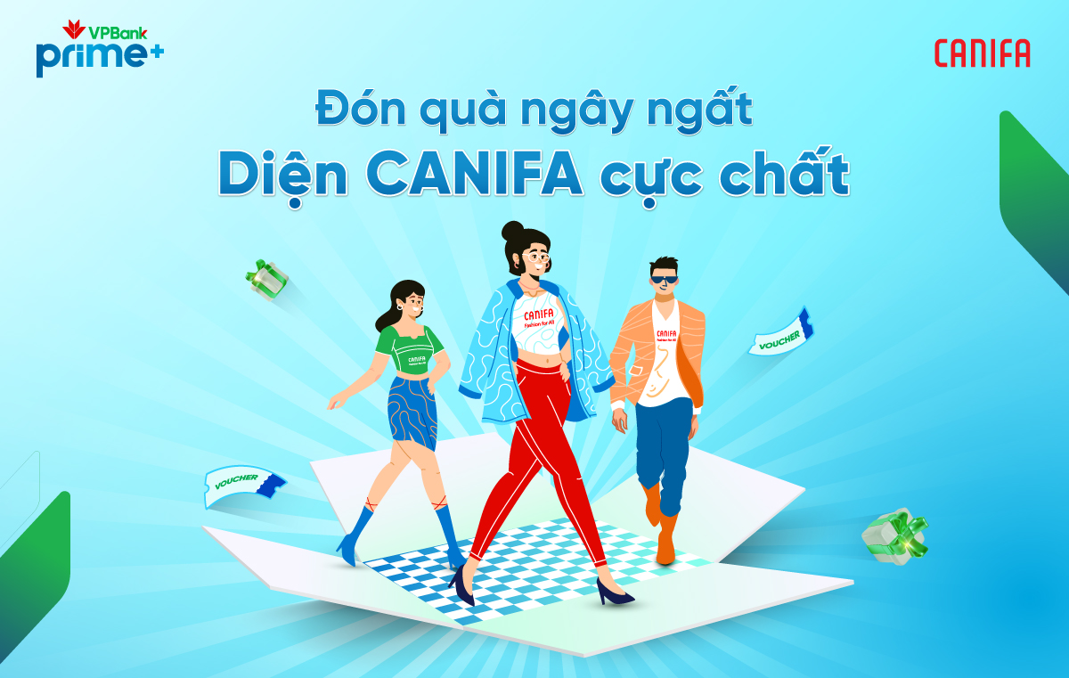 Ngây ngất đặc quyền mua sắm thời trang Canifa dành riêng Hội viên VPBank Prime