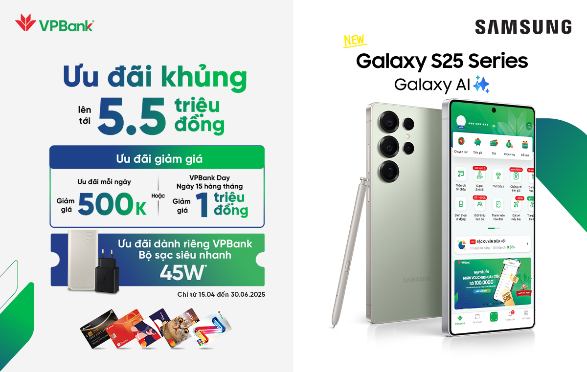 Lên đời Samsung Galaxy S25 Series – Giảm tới 1 triệu với thẻ tín dụng VPBank trên Samsung.com