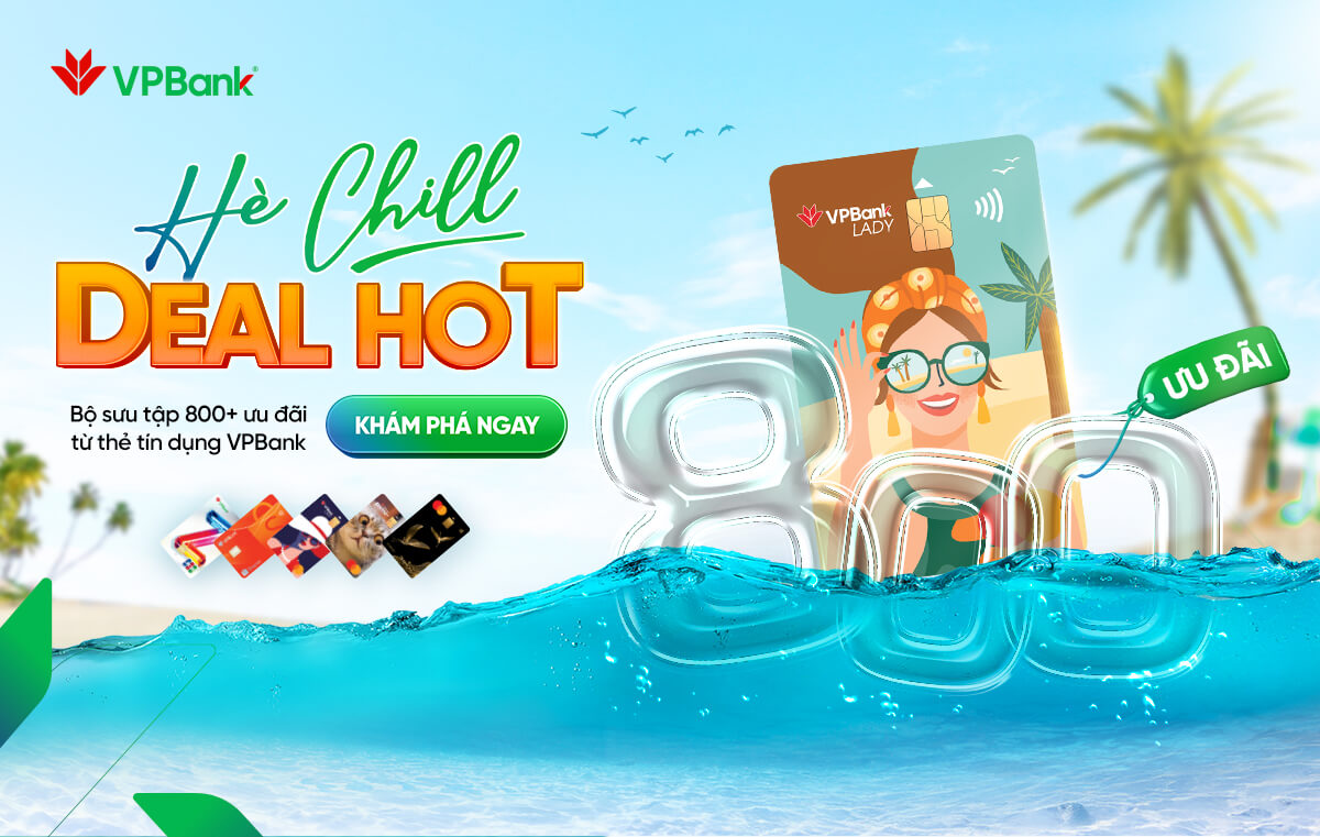 Hè chill deal hot cùng thẻ tín dụng VPBank