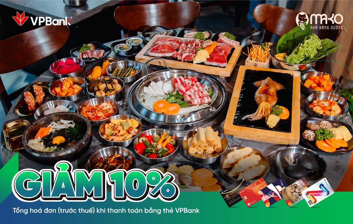 Trải nghiệm ăn uống đến 10% tại MAKO