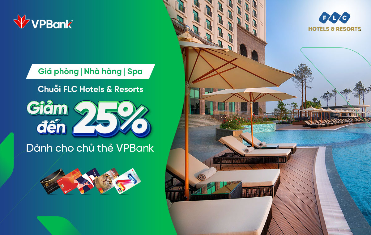 Trải Nghiệm Dịch Vụ Nghỉ Dưỡng Tại Chuỗi FLC HOTELS & RESORT Giảm Đến 25% khi thanh toán bằng thẻ VPBank
