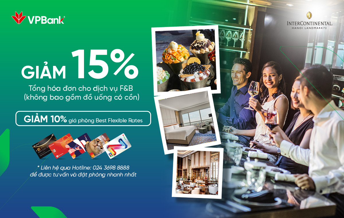 Intercontinental Hanoi Landmark72: Giảm đến 15% cho chủ thẻ VPBank