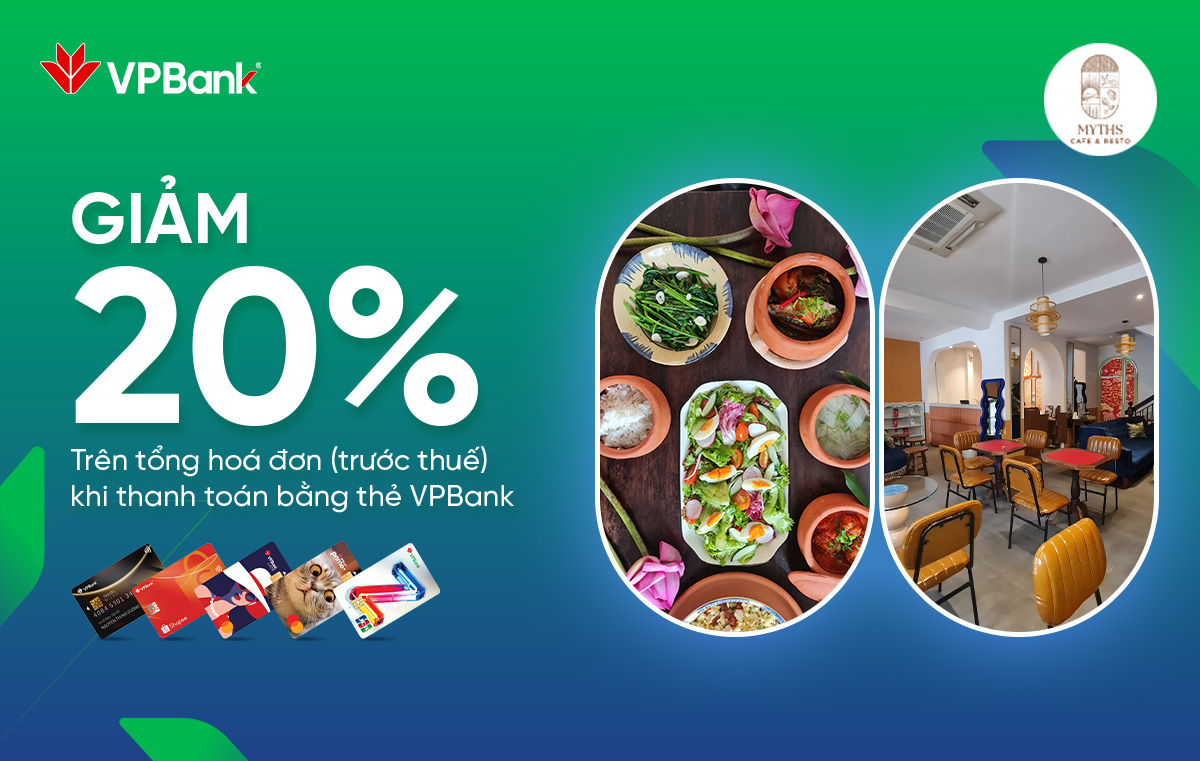 Ưu đãi chi tiêu thẻ VPBank tại Myths Cafe & Resto