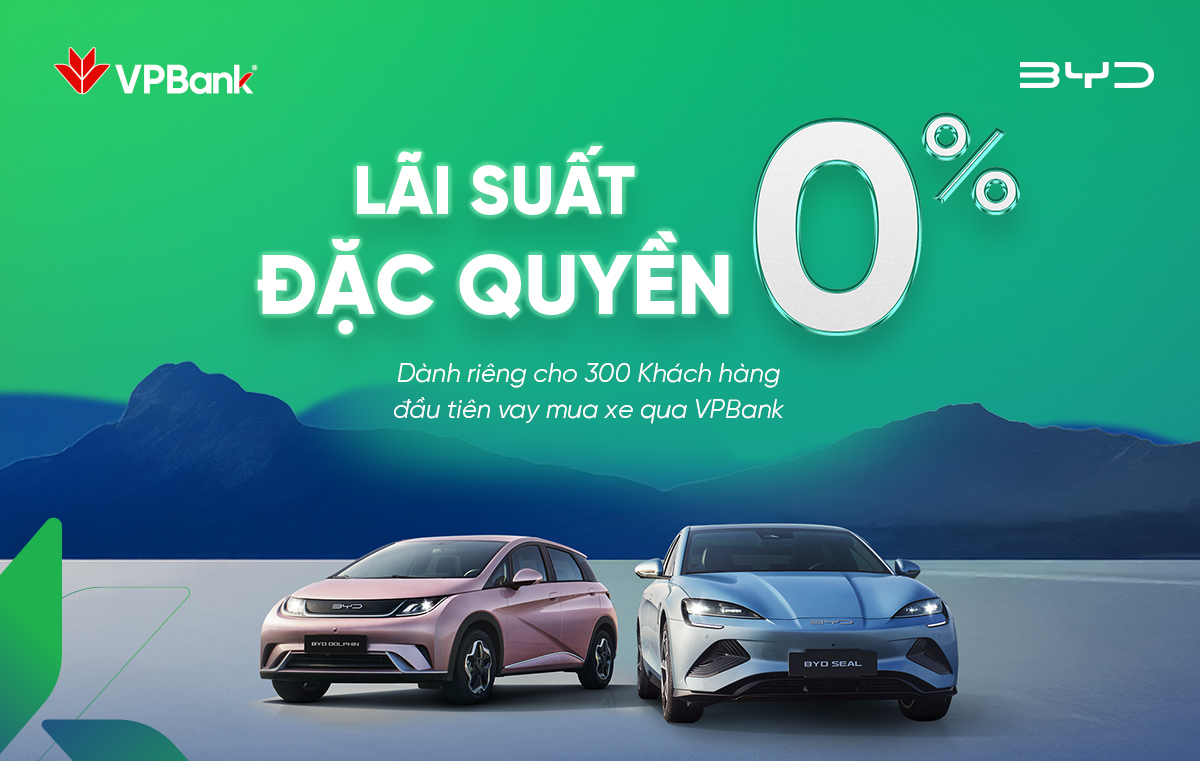 Bứt phá kỷ nguyên xanh - Rinh ngay xe điện BYD cực chất, ưu đãi vay 0% từ VPBank