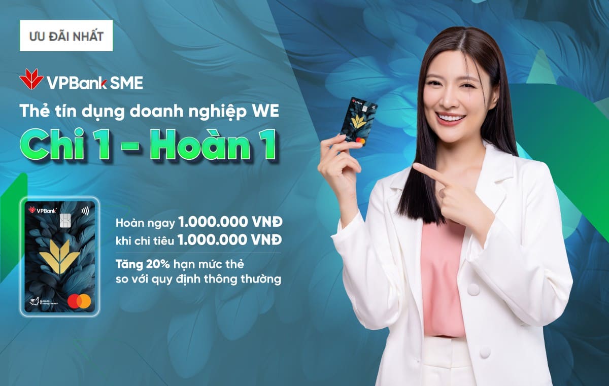 CHI 1 - HOÀN 1 VỚI THẺ TÍN DỤNG VPBIZ MASTERCARD WE